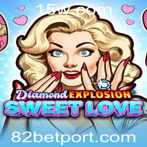 82 bet - Explorando o Mundo de DiamondExplosionSweetLove: O Jogo que Conquista Corações