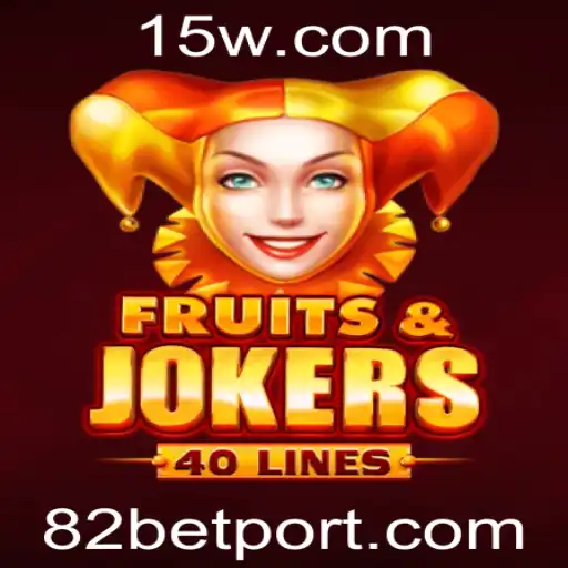 82 bet - Explorando o Mundo do Jogo FruitsAndJokers40 e o Fenômeno 82 Bet