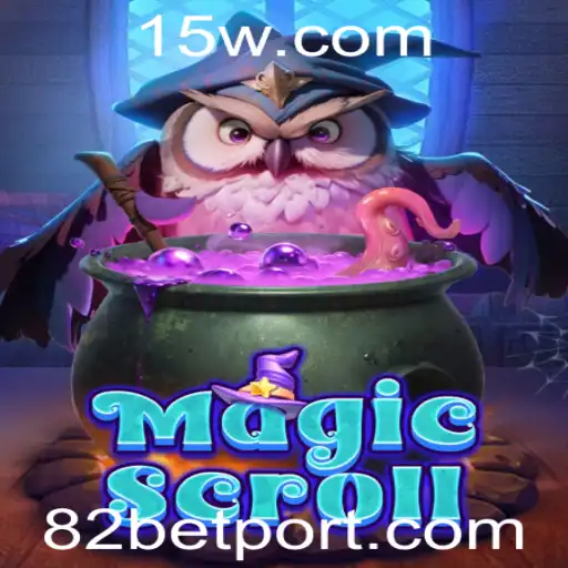 MagicScroll: A Nova Geração de Entretenimento com 82 Bet